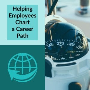|Helping employees chart a career path