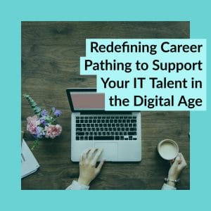 Resource Box Redefining Career Pathing to Support Your IT Talent in the Digital Age