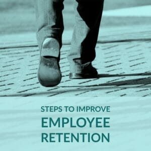 Steps to Improve Employee Retention - TalentGuard