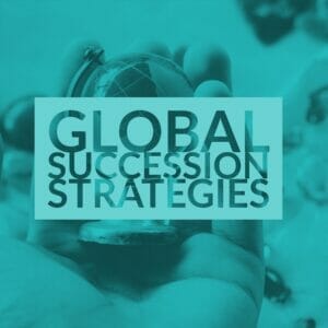 Succession Strategies to Develop Globally-Minded Managers - TalentGuard