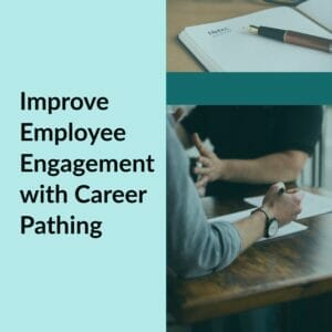Improve Employee Engagement with Career Pathing - TalentGuard