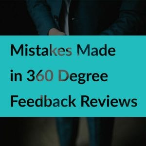 |Mistakes Made in 360 Degree Feedback Reviews - TalentGuard