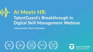 AI Meets HR: TalentGuard's Breakthrough in Digital Skills Management