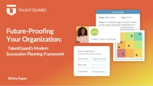 Future-Proofing Your Organization with TalentGaurd